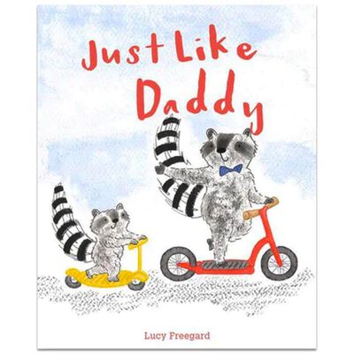 Just Like Daddy By Lucy Freegard | The Works