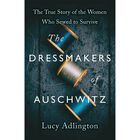 The Dressmakers of Auschwitz: The True Story of the Women Who Sewed to Survive image number 1