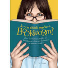 So You Think You're A Bookworm? image number 1