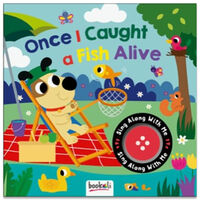 Sing Along With Me! Once I Caught a Fish Alive