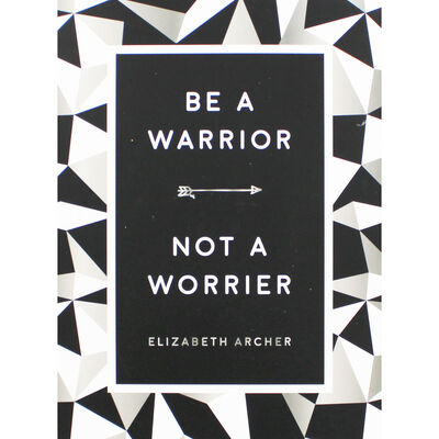Be A Warrior: Not A Worrier image number 1