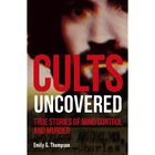 Cults Uncovered: True Stories of Mind Control and Murder image number 1