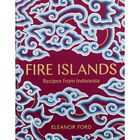 Fire Islands: Recipes from Indonesia image number 1