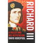 Richard III: A Ruler and His Reputation image number 1