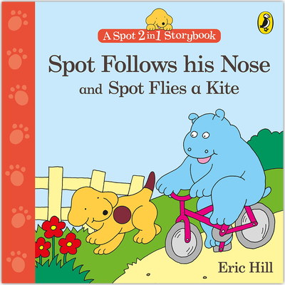 A Spot 2 in 1 Storybook: Spot Follows His Nose and Spot Flies a Kite image number 1