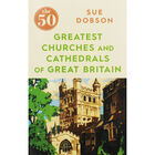 The 50: Greatest Churches and Cathedrals of Great Britain image number 1