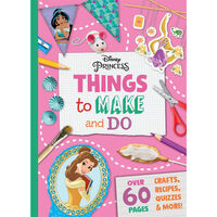 Disney Princess: Things to Make & Do
