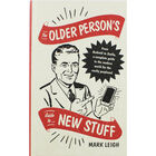 The Old Person's Guide To New Stuff image number 1