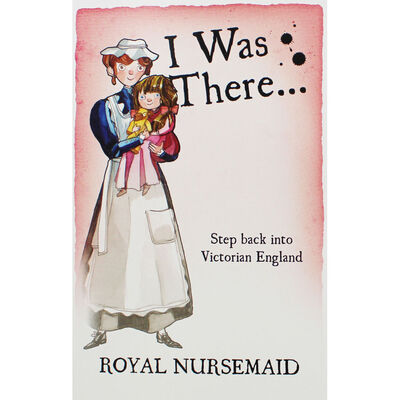I Was There: Royal Nursemaid image number 1