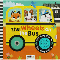 The Wheels on the Bus: Sing Along Board Book