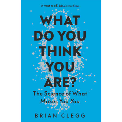What Do You Think You Are?: The Science of What Makes You You image number 1