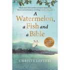 A Watermelon, a Fish and a Bible image number 1