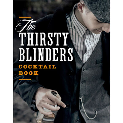 The Thirsty Blinders Cocktail Book image number 1