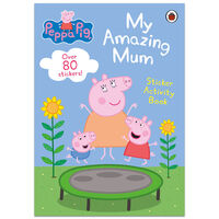 Peppa Pig My Amazing Mum Sticker Activity Book