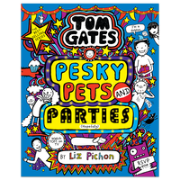 Tom Gates: Pesky Pets and Parties