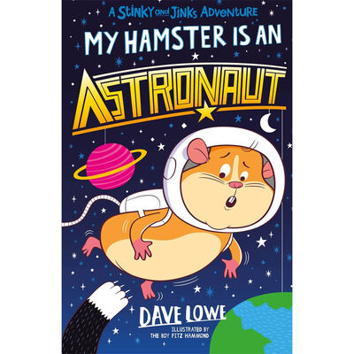 My Hamster is an Astronaut: Stinky and Jinks Book 2 image number 1
