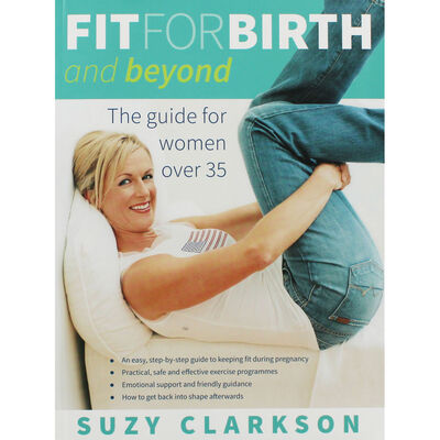 Fit for Birth and Beyond - The Guide for Women Over 35 image number 1