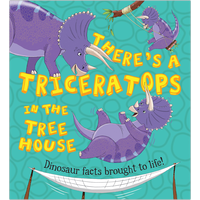 There&rsquo;s a Triceratops in the Tree House