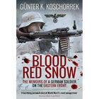 Blood Red Snow: The Memoirs of a German Soldier on the Eastern Front image number 1