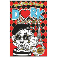 I Love Paris! Dork Diaries: Book 15