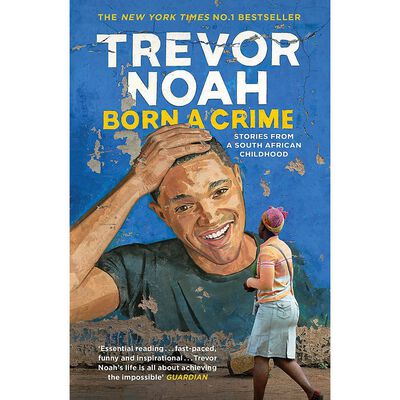 Born A Crime: Stories From A South African Childhood image number 1