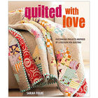 Quilted With Love: Patchwork Projects Inspired by a Passion for Quilting image number 1