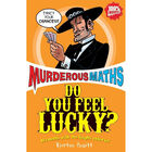 Murderous Maths: Do You Feel Lucky? image number 1