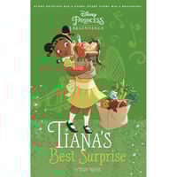 Disney Princess Beginnings: Tiana's Best Surprise