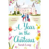 A Year In The Chateau