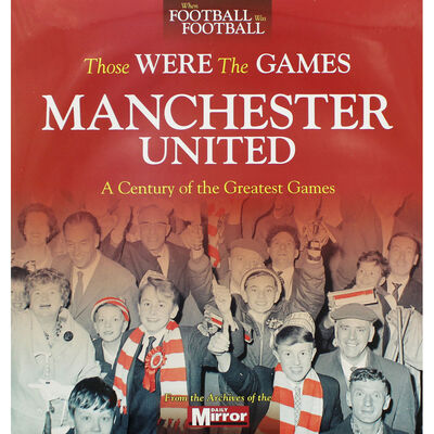 Those Were the Games: Manchester United image number 1