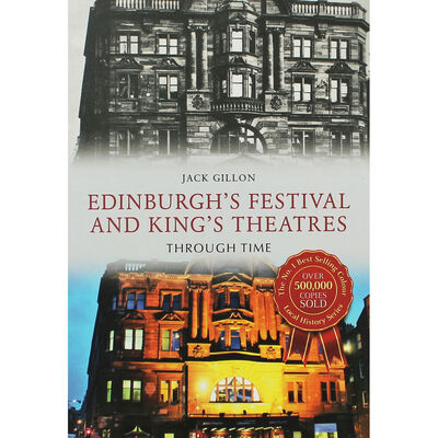 Edinburgh's Festival and King's Theatres Through Time image number 1