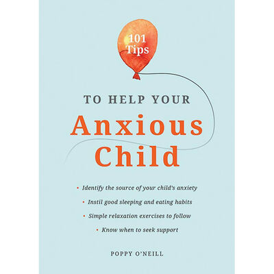 101 Tips to Help Your Anxious Child image number 1