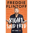 Freddie Flintoff: Right, Said Fred image number 1
