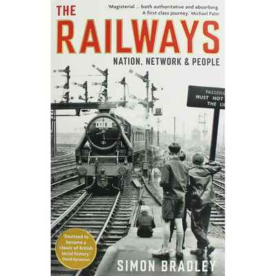 The Railways: Nation, Network & People image number 1