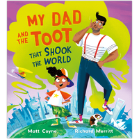 My Dad and the Toot that Shook the World