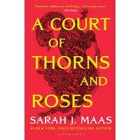 A Court of Thorns and Roses: Book 1