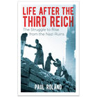 Life After the Third Reich: The Struggle to Rise from the Nazi Ruins image number 1