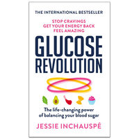 Glucose Revolution: The Life-changing Power of Balancing Your Blood Sugar