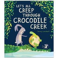 Let’s All Creep Through Crocodile Creek
