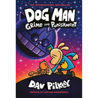 Grime and Punishment: Dog Man Book 9
