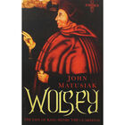 Wolsey: The Life of King Henry VIII's Cardinal image number 1