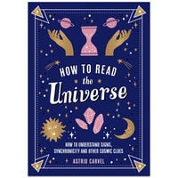 How To Read The Universe