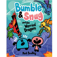 Bumble and Snug and the Worried Dragons