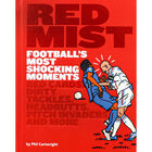 Red Mist: Football's Most Shocking Moments image number 1
