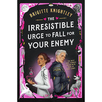 The Irresistible Urge to Fall for Your Enemy