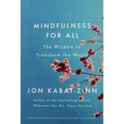 Mindfulness For All: The Wisdom to Transform the World image number 1
