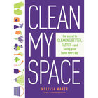 Clean My Space: The Secret to Cleaning Better, Faster, and Loving Your Home image number 1
