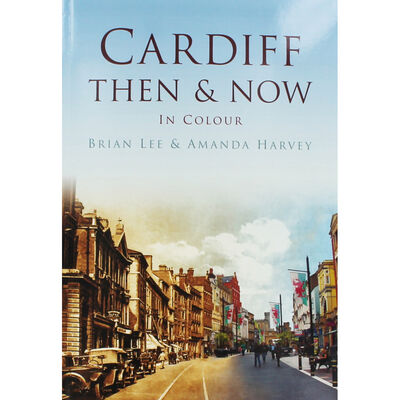 Cardiff: Then & Now In Colour image number 1