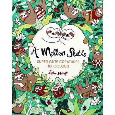 A Million Sloths: Super-Cute Creatures to Colour image number 1