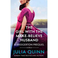 Bridgerton Prequel Book 2: The Girl with the Make-Believe Husband